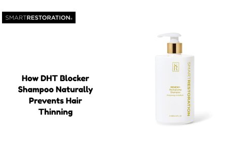 How DHT Blocker Shampoo Naturally Prevents Hair Thinning
