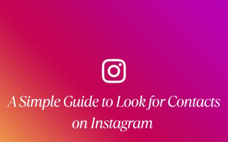 A Simple Guide to Look for Contacts on Instagram
