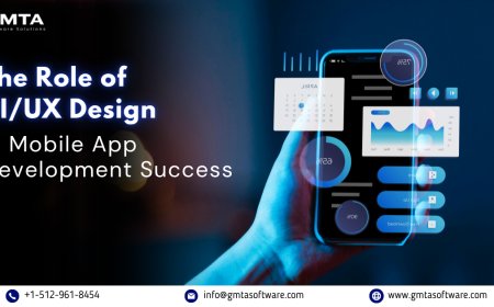 The Role of UI/UX Design in Mobile App Development Success