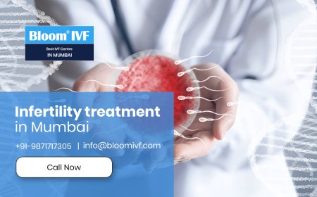 Infertility Treatment in Mumbai: A Comprehensive Guide by Bloom IVF