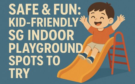 Safe & Fun: Kid-Friendly SG Indoor Playground Spots to Try