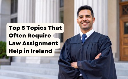 Top 5 Topics That Often Require Law Assignment Help in Ireland